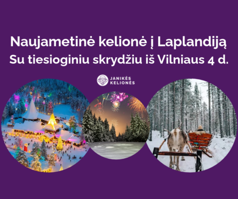 Naujametinė kelionė į Laplandiją Su tiesioginiu skrydžiu iš Vilniaus